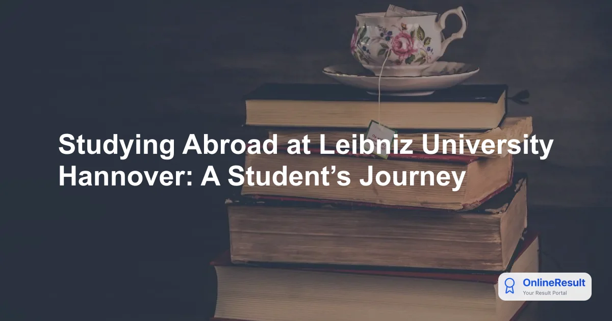 Studying Abroad at Leibniz University Hannover: A Student’s Journey