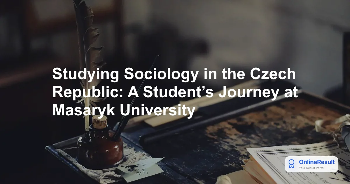 Studying Sociology in the Czech Republic: A Student’s Journey at Masaryk University