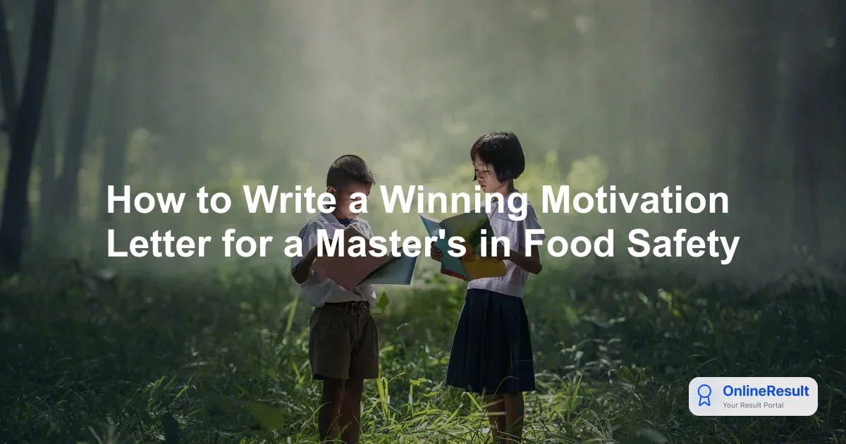 How to Write a Winning Motivation Letter for a Master's in Food Safety