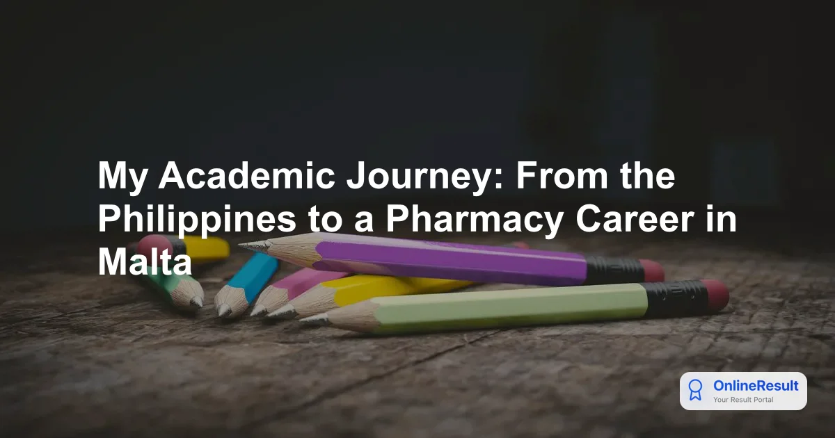 My Academic Journey: From the Philippines to a Pharmacy Career in Malta