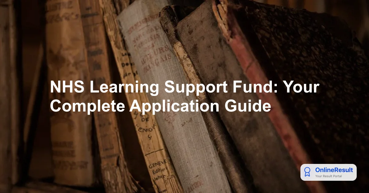 NHS Learning Support Fund: Your Complete Application Guide