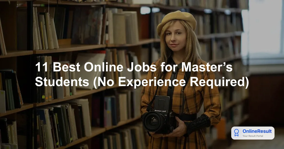 11 Best Online Jobs for Master’s Students (No Experience Required)