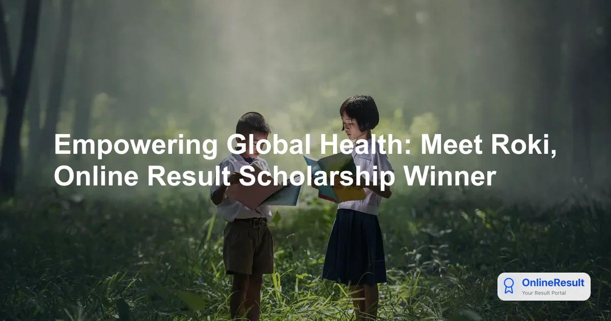 Empowering Global Health: Meet Roki, Online Result Scholarship Winner