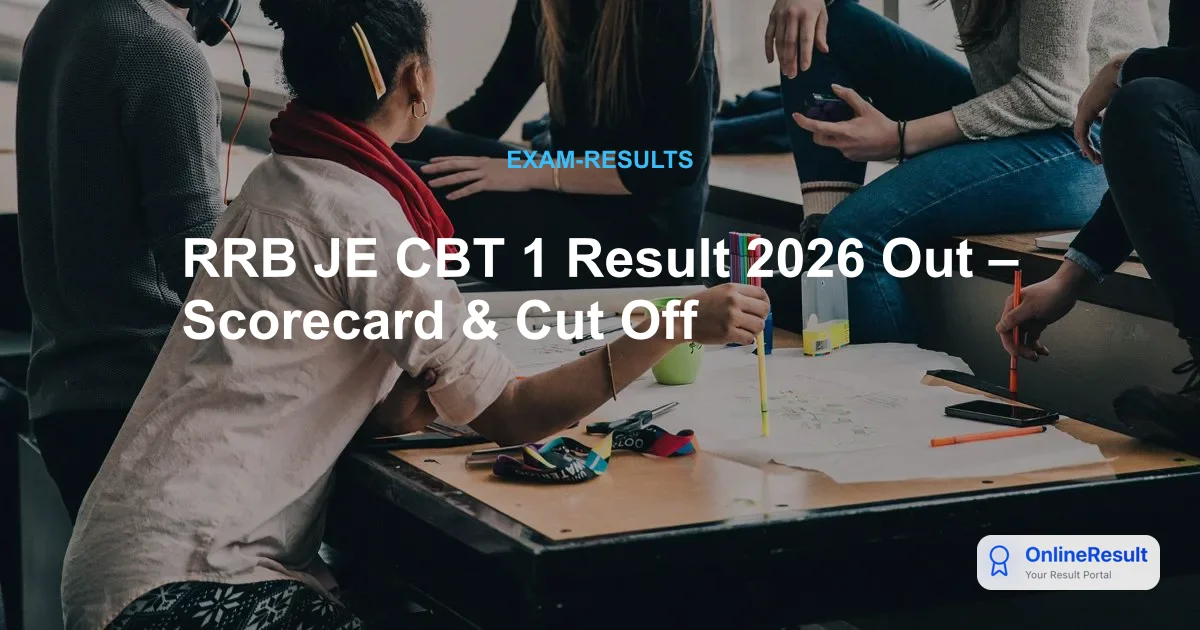 RRB JE CBT 1 Result 2026 Out – Scorecard & Cut Off