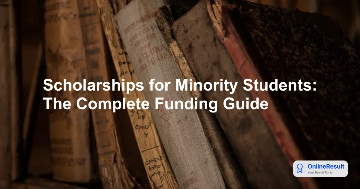 Scholarships for Minority Students: The Complete Funding Guide