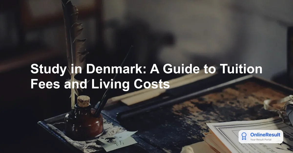 Study in Denmark: A Guide to Tuition Fees and Living Costs