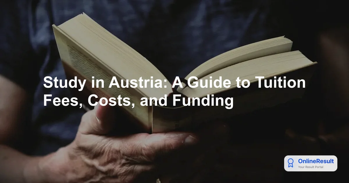 Study in Austria: A Guide to Tuition Fees, Costs, and Funding