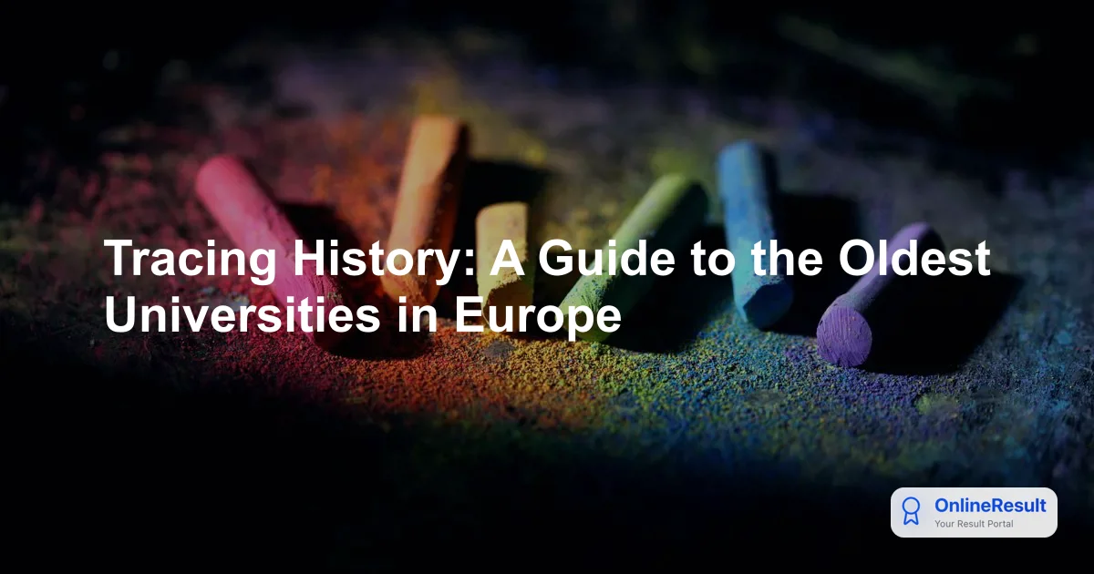 Tracing History: A Guide to the Oldest Universities in Europe