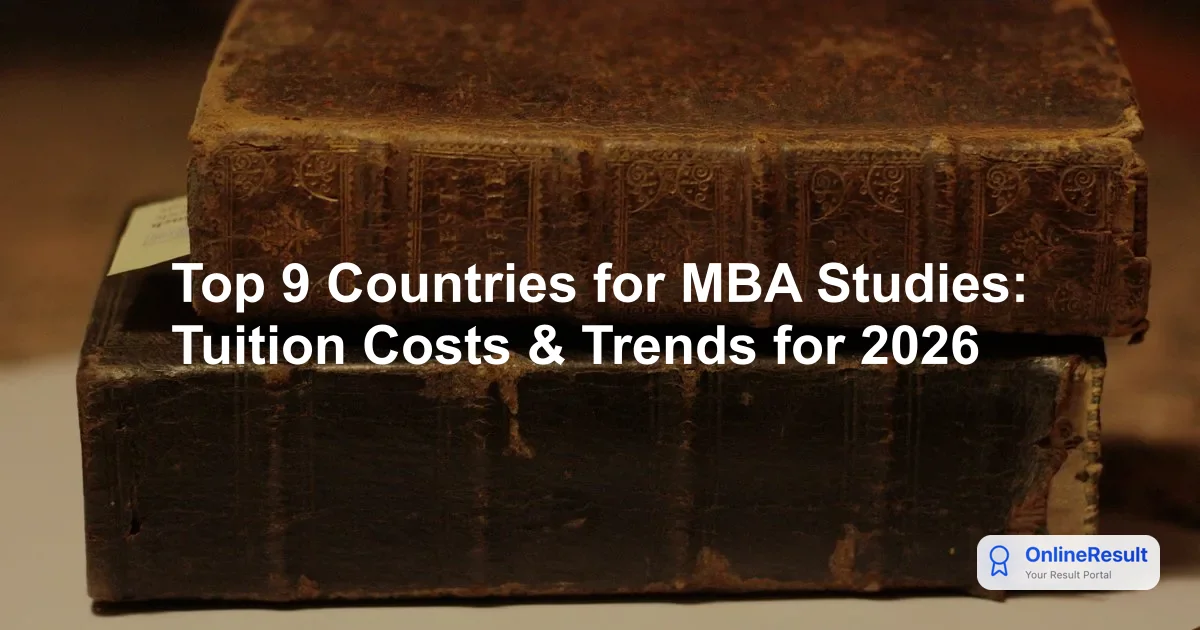 Top 9 Countries for MBA Studies: Tuition Costs & Trends for 2026