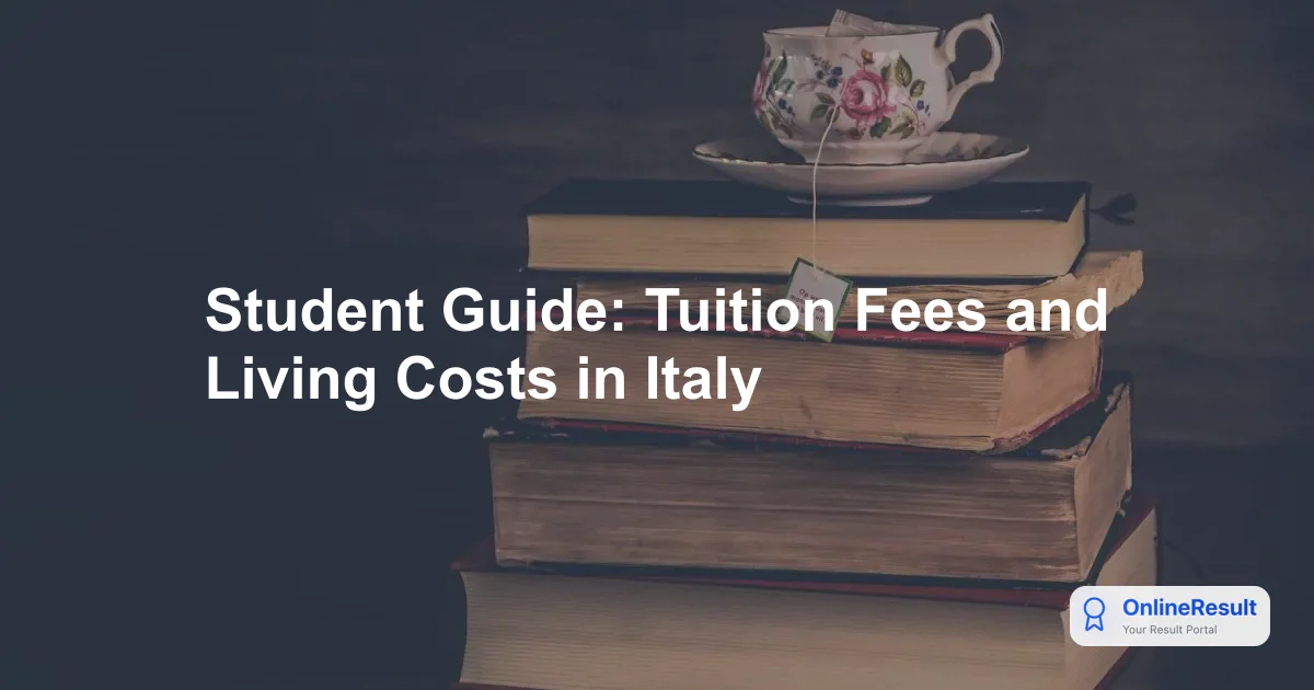Student Guide: Tuition Fees and Living Costs in Italy