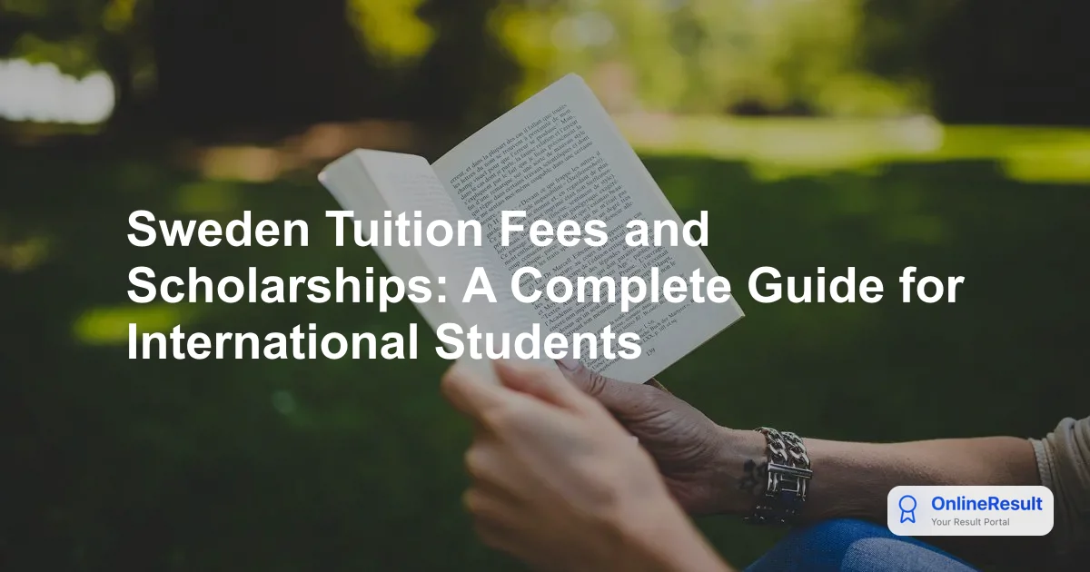 Sweden Tuition Fees and Scholarships: A Complete Guide for International Students