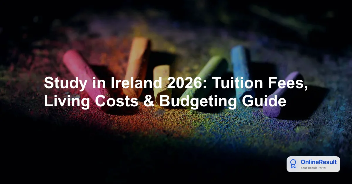 Study in Ireland 2026: Tuition Fees, Living Costs & Budgeting Guide