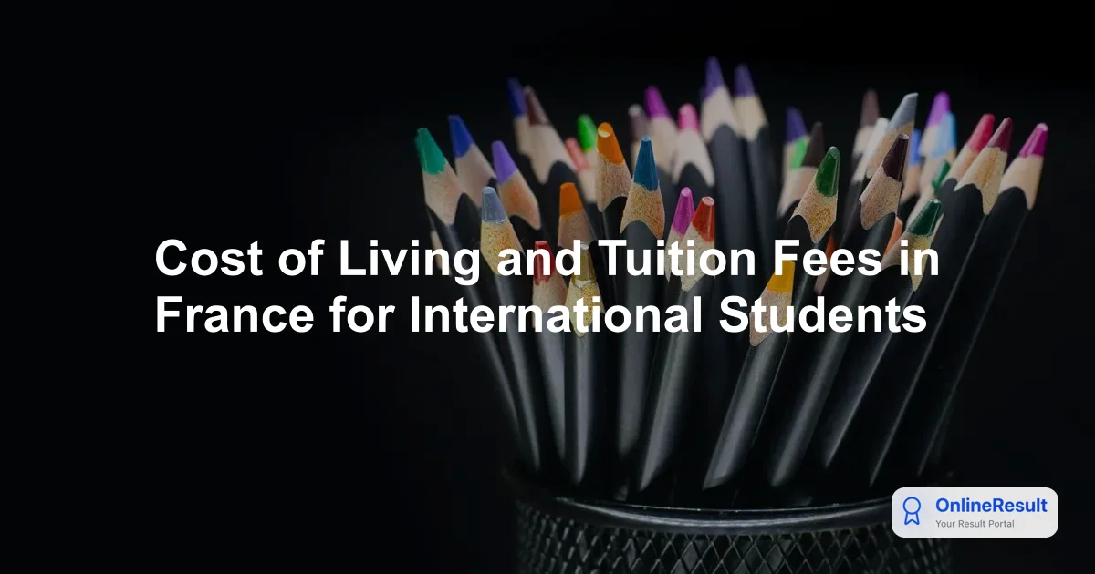 Cost of Living and Tuition Fees in France for International Students