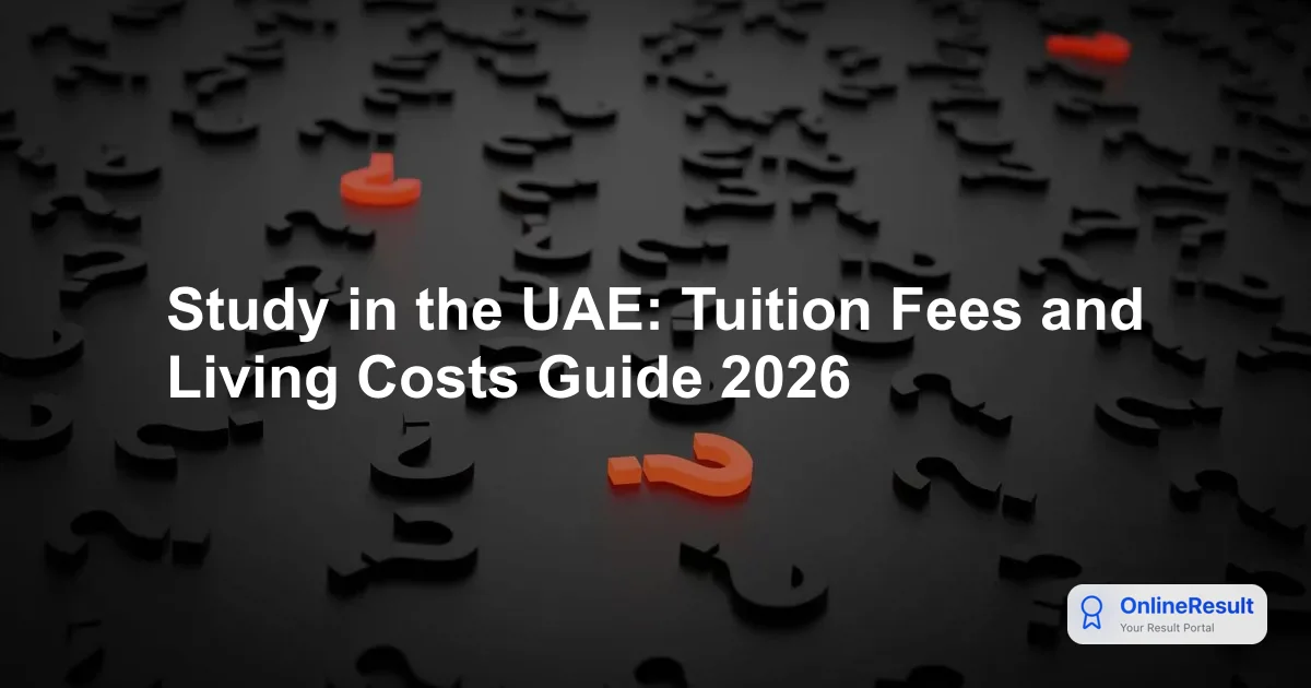 Study in the UAE: Tuition Fees and Living Costs Guide 2026