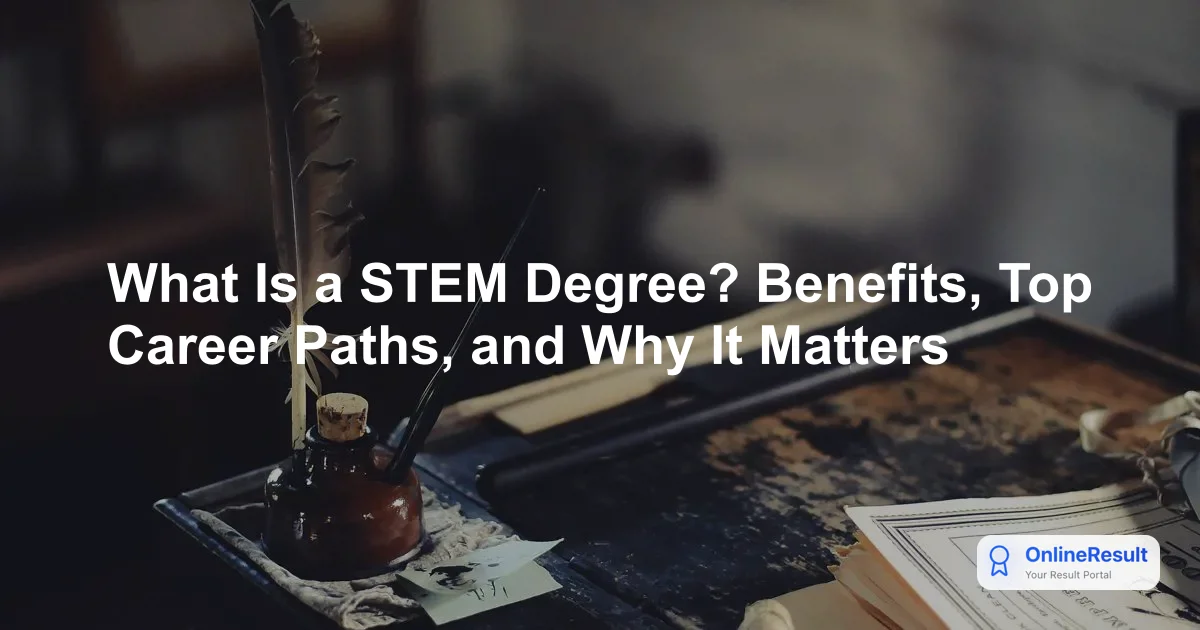 What Is a STEM Degree? Benefits, Top Career Paths, and Why It Matters