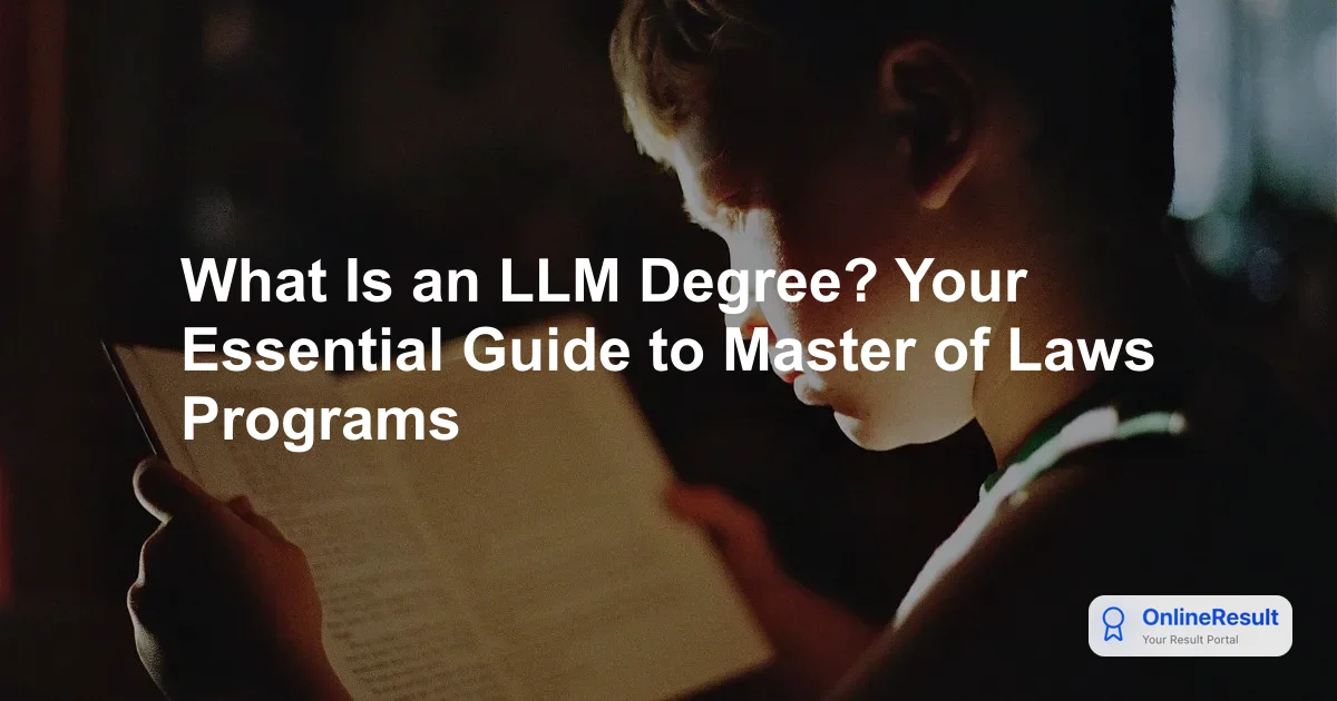 What Is an LLM Degree? Your Essential Guide to Master of Laws Programs