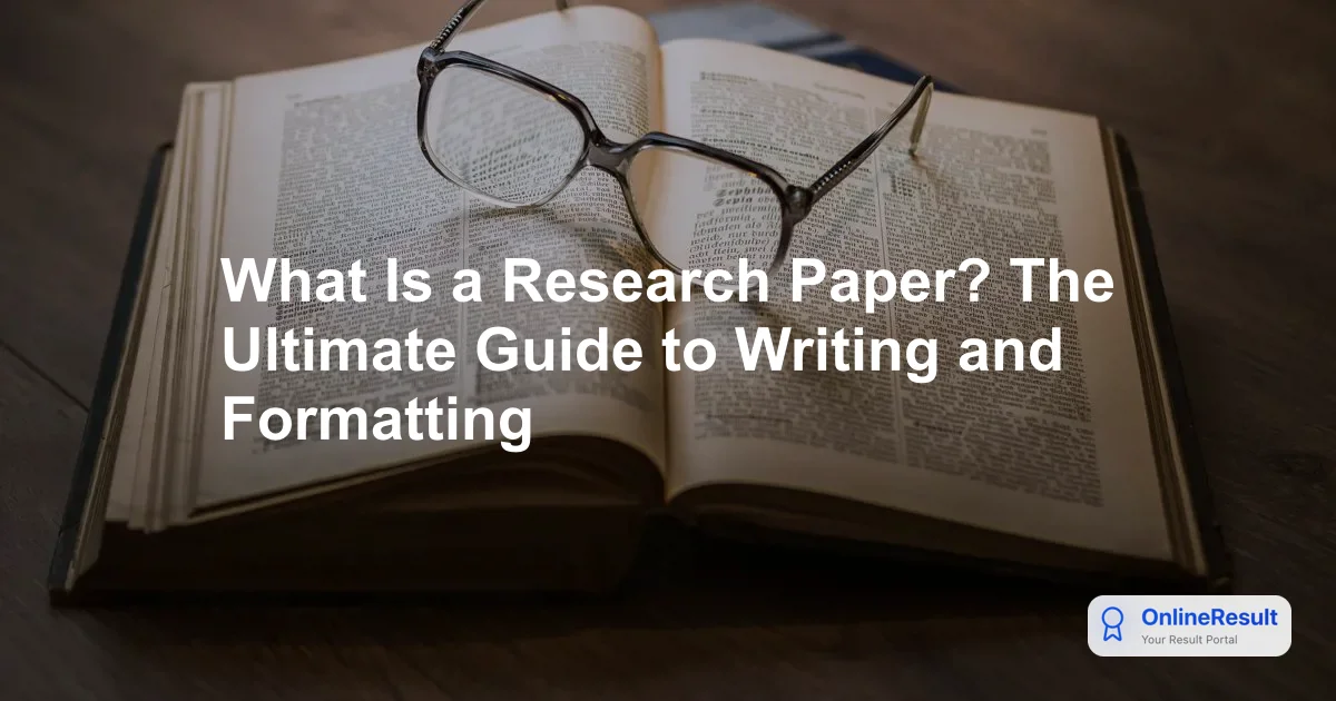 What Is a Research Paper? The Ultimate Guide to Writing and Formatting