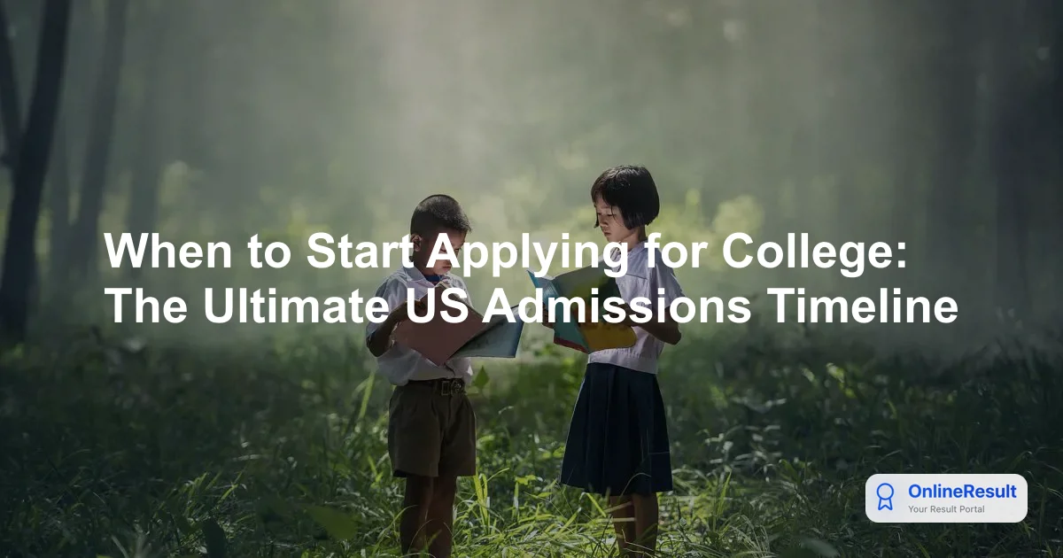 When to Start Applying for College: The Ultimate US Admissions Timeline