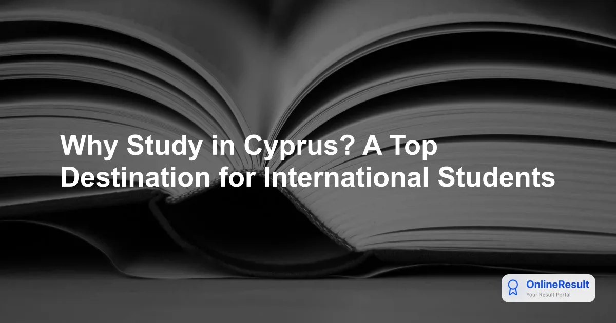 Why Study in Cyprus? A Top Destination for International Students