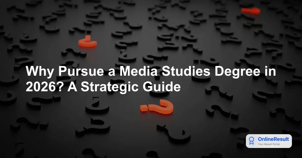 Why Pursue a Media Studies Degree in 2026? A Strategic Guide