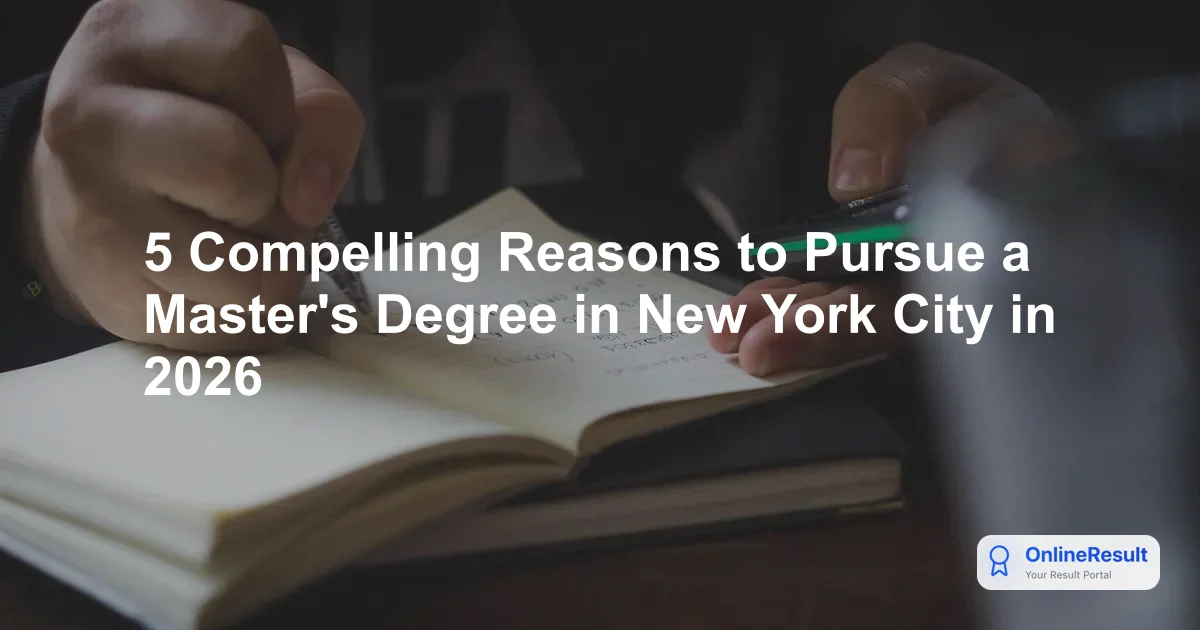 5 Compelling Reasons to Pursue a Master's Degree in New York City in 2026