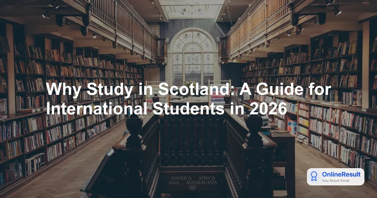 Why Study in Scotland: A Guide for International Students in 2026