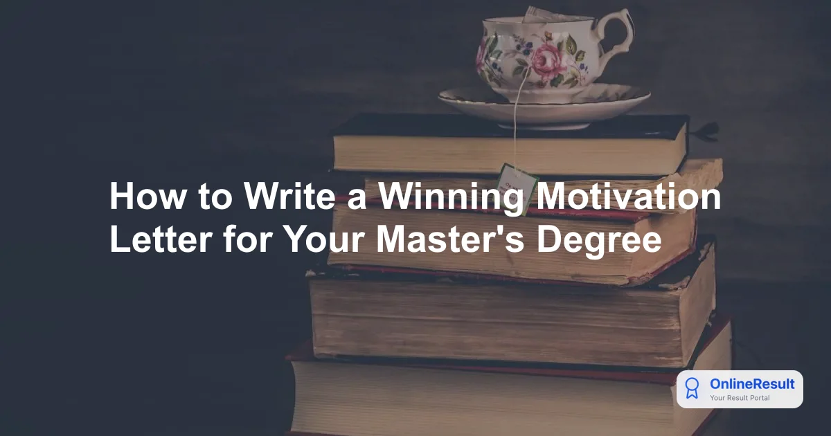 How to Write a Winning Motivation Letter for Your Master's Degree
